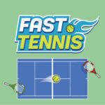 Fast Tennis