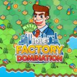 Idle Factory Domination